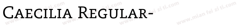 Caecilia Regular字体转换